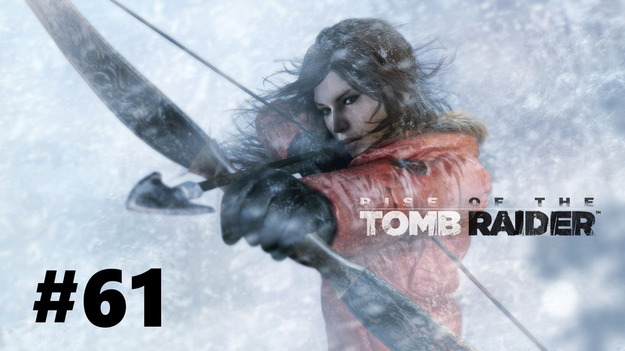 Let's Play Rise of the Tomb Raider #61