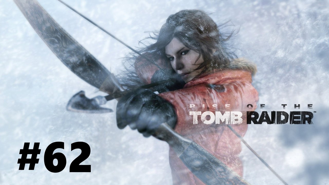 Let's Play Rise of the Tomb Raider #62