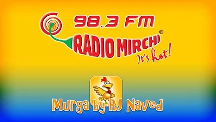 Mirchi Murga: Bank Mein Suhaagraat - RJ Naved's Murga