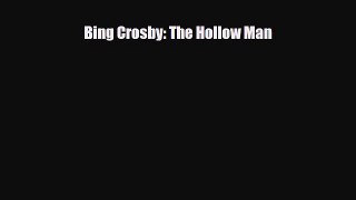[PDF Download] Bing Crosby: The Hollow Man [PDF] Full Ebook