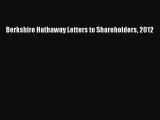 Berkshire Hathaway Letters to Shareholders 2012  Read Online Book