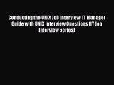 PDF Download Conducting the UNIX Job Interview: IT Manager Guide with UNIX Interview Questions