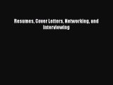 PDF Download Resumes Cover Letters Networking and Interviewing Download Full Ebook