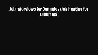 PDF Download Job Interviews for Dummies/Job Hunting for Dummies Read Full Ebook