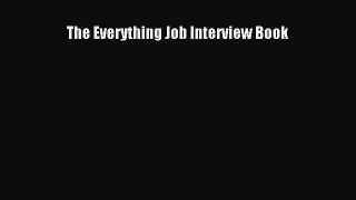 PDF Download The Everything Job Interview Book PDF Full Ebook