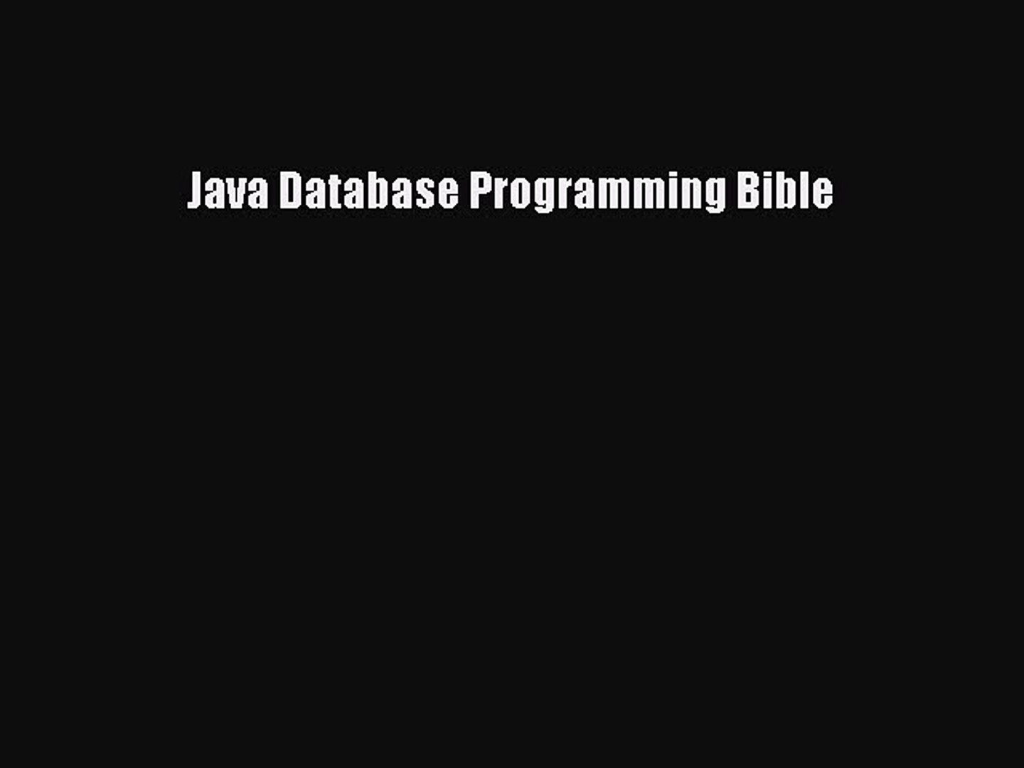 [PDF Download] Java Database Programming Bible [Read] Online