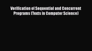 [PDF Download] Verification of Sequential and Concurrent Programs (Texts in Computer Science)