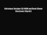 Christmas Designs CD-ROM and Book (Dover Electronic Clip Art)  Free Books