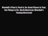 (PDF Download) Woodall's Plan It Pack-It Go: Great Places to Tent Fun Things to Do : North