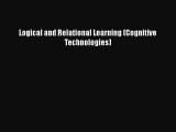 [PDF Download] Logical and Relational Learning (Cognitive Technologies) [Read] Full Ebook