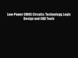 [PDF Download] Low-Power CMOS Circuits: Technology Logic Design and CAD Tools [PDF] Online