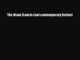The Wave (Laurel-Leaf contemporary fiction)  PDF Download