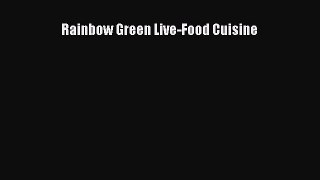[PDF Download] Rainbow Green Live-Food Cuisine Free Download Book