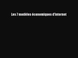 (PDF Télécharger) Les 7 modèles économiques d'internet [lire] Complet Ebook