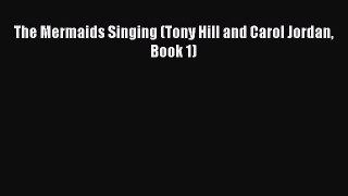 [PDF Download] The Mermaids Singing (Tony Hill and Carol Jordan Book 1) Read Online PDF