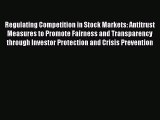 Regulating Competition in Stock Markets: Antitrust Measures to Promote Fairness and Transparency