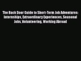 PDF Download The Back Door Guide to Short-Term Job Adventures: Internships Extraordinary Experiences