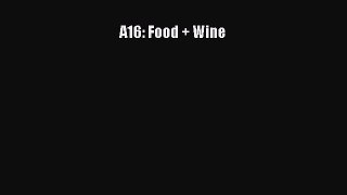 [PDF Download] A16: Food + Wine  PDF Download