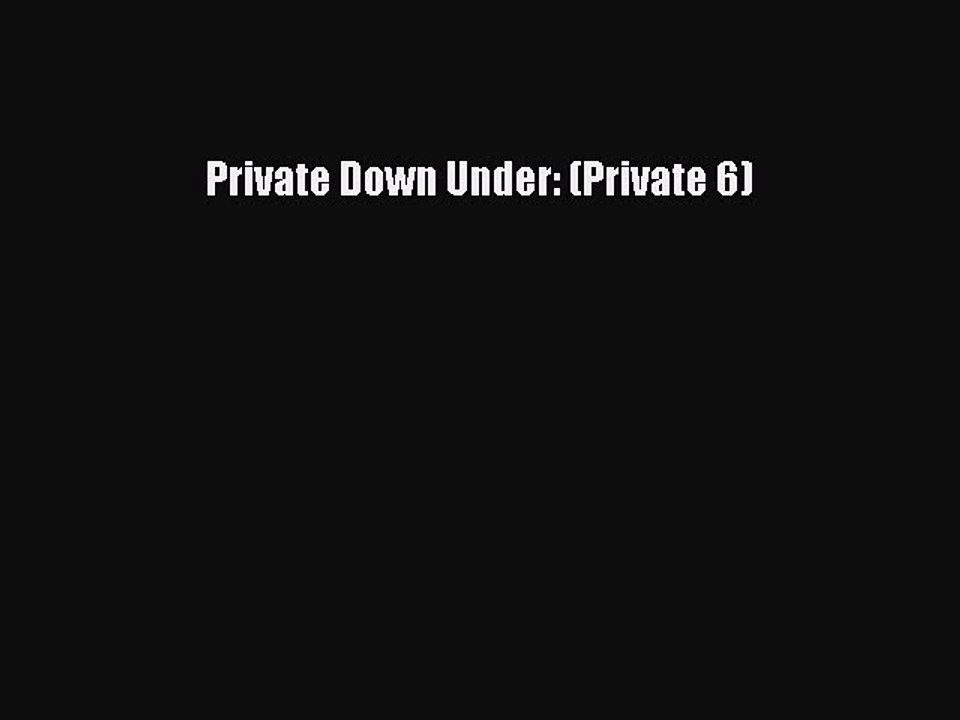 [PDF Download] Private Down Under: (Private 6)  Free PDF