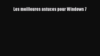 (PDF Télécharger) Les Meilleures Astuces pour Windows 7 [lire] Complet Ebook