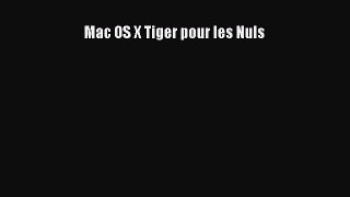 (PDF Télécharger) Mac OS X Tiger pour les Nuls [lire] en ligne