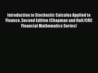 Télécharger la video: Introduction to Stochastic Calculus Applied to Finance Second Edition (Chapman and Hall/CRC