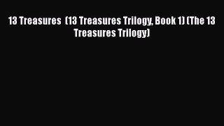 13 Treasures  (13 Treasures Trilogy Book 1) (The 13 Treasures Trilogy)  PDF Download