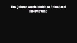 PDF Download The Quintessential Guide to Behavioral Interviewing PDF Full Ebook