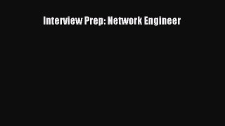 PDF Download Interview Prep: Network Engineer Read Online