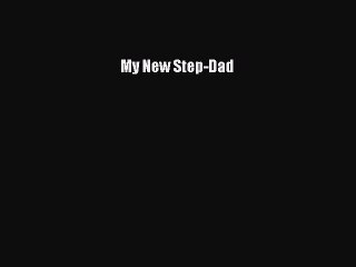 Discover the Heartwarming Story of 'My New Step-Dad' 📖 - Download the PDF Now