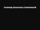 [PDF Download] Technology Outsourcing & Transforming HR [Download] Online