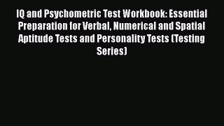 PDF Download IQ and Psychometric Test Workbook: Essential Preparation for Verbal Numerical
