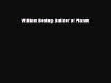 [PDF Download] William Boeing: Builder of Planes [Download] Full Ebook