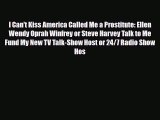 [PDF Download] I Can't Kiss America Called Me a Prostitute: Ellen Wendy Oprah Winfrey or Steve