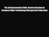[PDF Download] The Entrepreneurial Shift: Americanization in European High-Technology Management