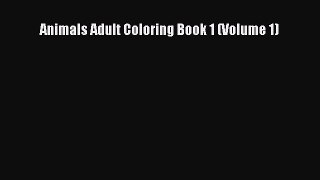 [PDF Download] Animals Adult Coloring Book 1 (Volume 1) [Read] Full Ebook