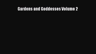 [PDF Download] Gardens and Goddesses Volume 2 [PDF] Full Ebook