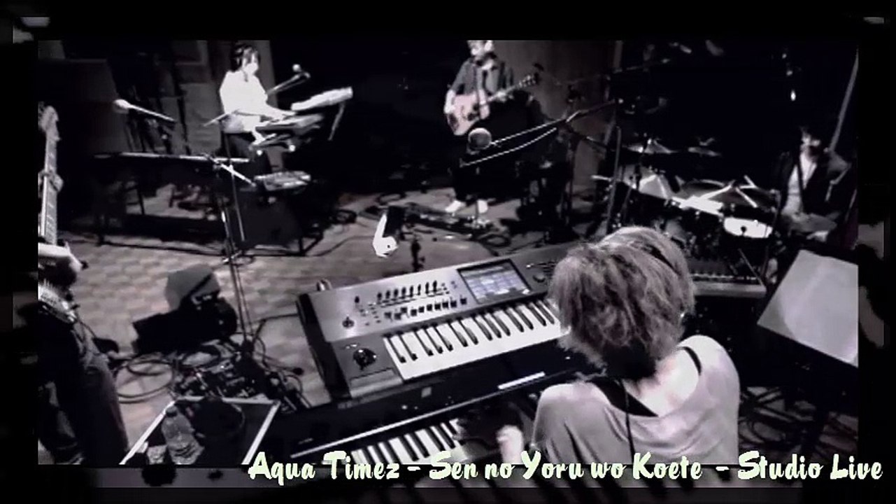 Aqua Timez - Sen no Yoru wo Koete - Studio Live