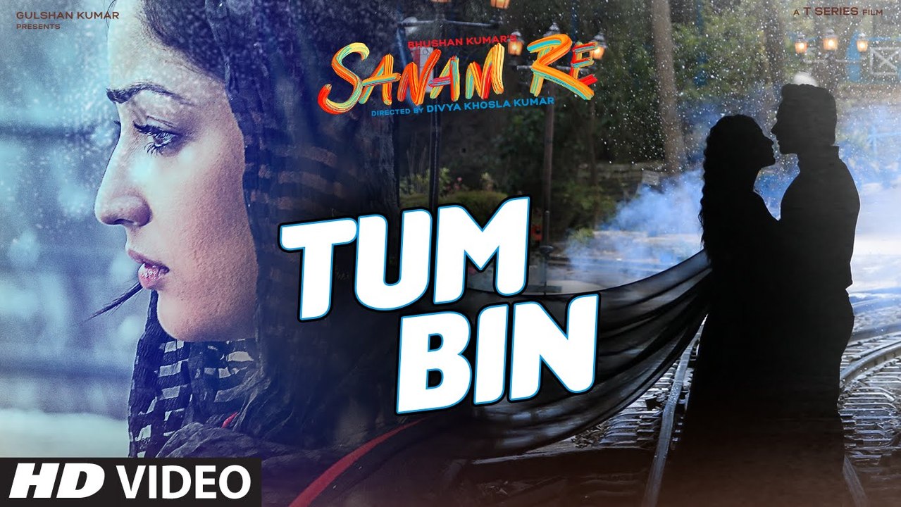 Tum Bin VIDEO SONG - SANAM RE - Pulkit Samrat, Yami Gautam, Divya Khosla Kumar - T-Series