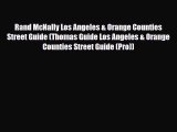 [PDF Download] Rand McNally Los Angeles & Orange Counties Street Guide (Thomas Guide Los Angeles