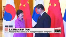 Presidents Park, Xi discuss N. Korea provocations over phone