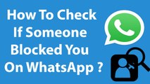 How To Check If Someone Blocked You On WhatsApp ?