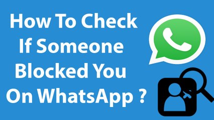 How To Check If Someone Blocked You On WhatsApp ?