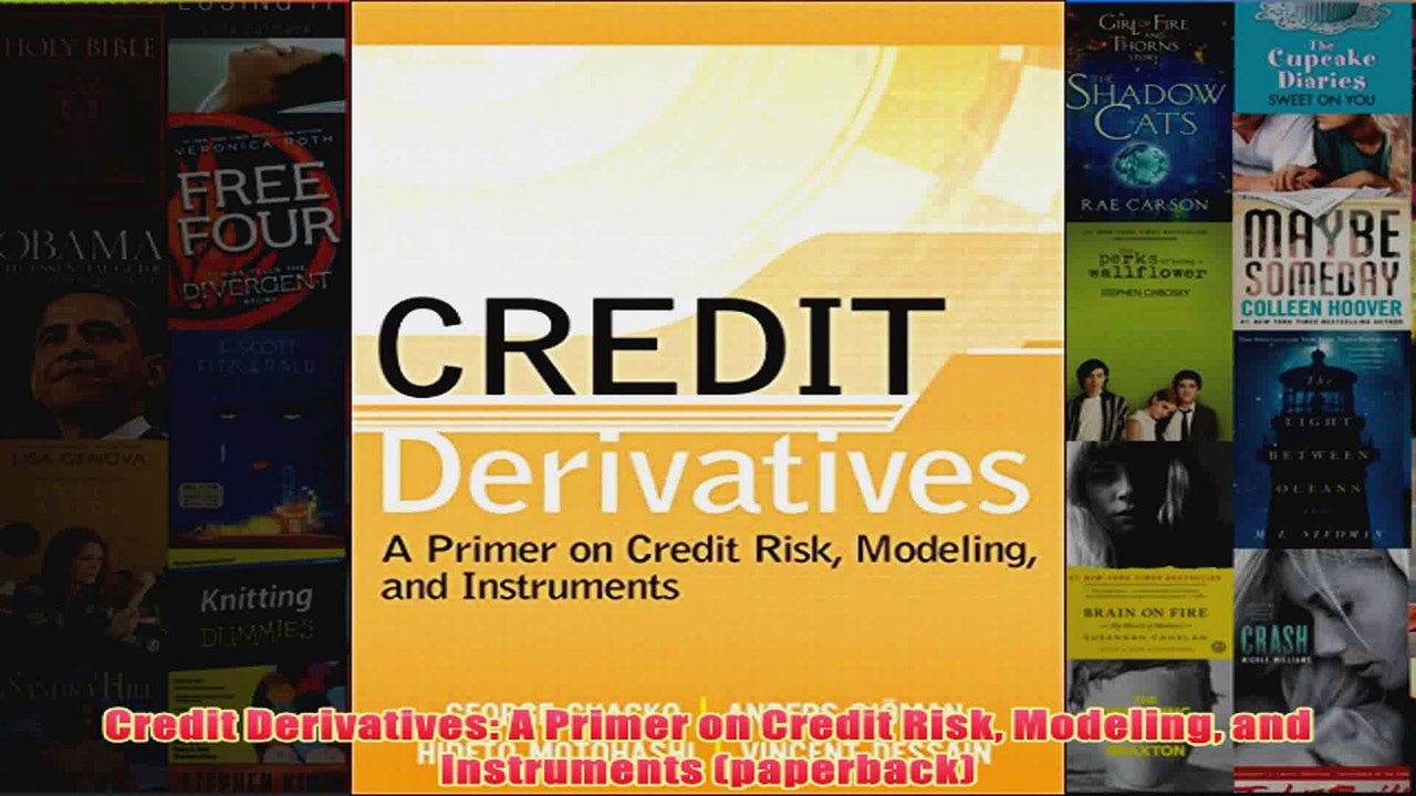Download PDF  Credit Derivatives A Primer on Credit Risk Modeling and Instruments paperback FULL FREE
