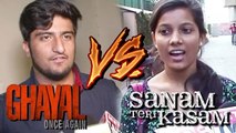 Ghayal Once Again Public Review V s Sanam Teri Kasam Public Review