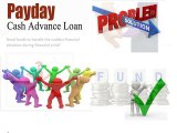 Payday Cash Advance Loans-Fast And Affordable Fiscal Assistance With Reliable Funds