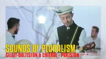 Sounds of pluralism - Gilgit-Baltistan & Chitral - Pakistan...