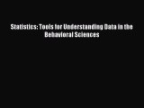 [PDF Download] Statistics: Tools for Understanding Data in the Behavioral Sciences [PDF] Full