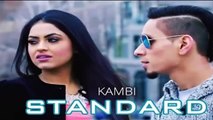 STANDARD - KAMBI ft. Preet Hundal || Official Teaser || Desi Swag Records |full video Song (720p FULL HD)