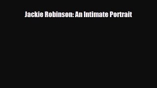 [PDF Download] Jackie Robinson: An Intimate Portrait [Download] Full Ebook